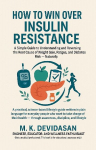 How to Win Over Insulin Resistance