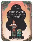 The Caf&eacute; at the Edge of the Woods
