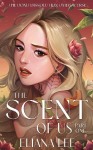 The Scent of Us: Part One