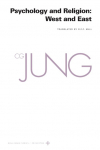 Collected Works of C. G. Jung, Volume 11: Psychology and Religion: West and East