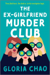 The Ex-Girlfriend Murder Club: A Novel