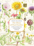 The Album of Plant Families: An Illustrated Exploration of Natures Beauty and Bounty
