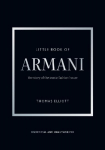 Little Book of Armani: The Story of the Iconic Fashion House