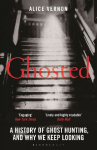 Ghosted: A History of Ghost Hunting, and Why We Keep Looking