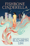 Fishbone Cinderella: a beautiful and gripping, romantic fantasy tale about fate and destiny