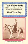 Tschiffelys Ride: Southern Cross to Pole Star