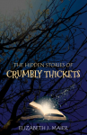 The Hidden Stories of Crumbly Thickets