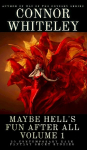 Maybe Hells Fun After All Volume 1: 20 Dark Contemporary Fantasy Short Stories