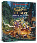 Heroes Feast Flavors of the Multiverse (Dungeons & Dragons): An Official D&D Cookbook