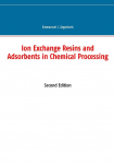 Ion Exchange Resins and Adsorbents in Chemical Processing: Second Edition