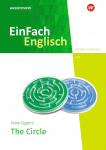 The Circle. EinFach Englisch New Edition Unterrichtsmodelle: Sekundarschule, Oberschule, Integrierte Gesamtschule, Kooperative Gesamtschule, Stadtteilschule, Gymnasium, Fachoberschule, Sekundarstufe II, Fachoberschule/Berufsoberschule, Berufliches Gy ...