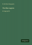 The Blue Lagoon: in large print