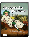 desperate german: an absurd fairytale through language, culture, and delayed trains