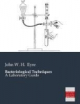 Bacteriological Techniques: A Laboratory Guide