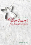 Christmas for female voices: Weihnachtsliedersammlung speziell f&uuml;r Frauenchor; traditionelle S&auml;tze und popul&auml;re Songs; variable Besetzung; alle Liedtexte auf Deutsch und Englisch