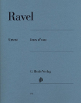 Ravel, Maurice - Jeux d'eau: Besetzung: Klavier zu zwei H&auml;nden
