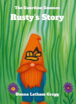 the Guardian Gnomes Rustys Story