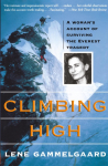 Climbing High: A Woman's Account of Surviving the Everest Tragedy