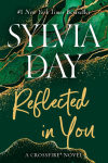 Crossfire Trilogy 2. Reflected in You: A Crossfire Novel