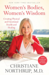 Womens Bodies, Womens Wisdom: Creating Physical and Emotional Health and Healing (Newly Updated and Revised 5th Edition)