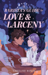 A Baristas Guide to Love & Larceny