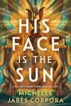 His Face Is the Sun (Deluxe Edition)