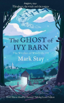 The Ghost of Ivy Barn: The Witches of Woodville 3