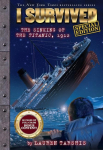 I Survived the Sinking of the Titanic, 1912 (Special Edition: I Survived #1): Volume 1