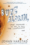 Buzz Aldrin, What Happened to You in All the Confusion?