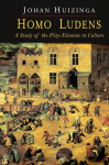 Homo Ludens: A Study of the Play-Element in Culture
