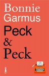 Peck & Peck: The irresistible new novel from the author of global bestseller LESSONS IN CHEMISTRY