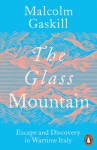 The Glass Mountain: Escape and Discovery in Wartime Italy