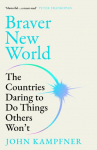 Braver New World: The Countries Daring to Do Things Others Wont