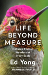 Life Beyond Measure: Nature's Hidden Wonders at Every Scale