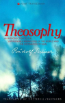 Theosophy: An Introduction to the Supersensible Knowledge of the World and the Destination of Man