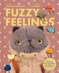 Fuzzy Feelings: When You Have Big Feelings, Everything Can Be a Bit Fuzzy