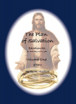 The Plan of Salvation: Devotionals for each day of the year - Volume One