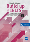 Build up to IELTS - Score band 6.5-8.0: A step-by-step course. Writing - Listening - Speaking - Reading. Students Book with digital extras