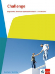 Challenge. Englisch f&uuml;r Berufliche Gymnasien. Schulbuch mit Medien Klasse 11. Ausgabe Nordrhein-Westfalen: Schulbuch mit Medien Klasse 11