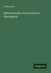 Railroad Guide, From London to Birmingham