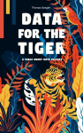Data for the Tiger: A fable about data culture
