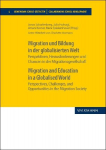 Migration und Bildung in der globalisierten Welt. Migration and Education in a Globalised World: Perspektiven, Herausforderungen und Chancen in der Migrationsgesellschaft. Perspectives, Challenges, and Opportunities in the Migration Society