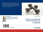 A Study of Gay Male Body Image and its Effects on its community: IN Print Advertisements