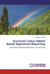 Economic Value Added Based Segmental Reporting: EVA Based Segmental Reporting : A Case Study