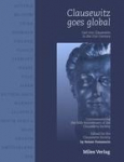 Clausewitz goes global: Carl von Clausewitz in the 21st Century