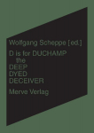 D is for Duchamp the Deep Dyed Deceiver