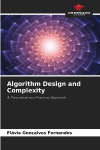Algorithm Design and Complexity: A Theoretical and Practical Approach