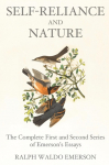 Self-Reliance and Nature: The Complete First and Second Series of Emerson's Essays