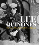 Lee Qui&ntilde;ones: Fifty Years of New York Graffiti Art and Beyond