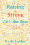 Raising a Strong Attention Span: Parenting in the Age of Endless Scroll